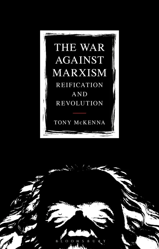 War Against Marxism, The: Reification and Revolution