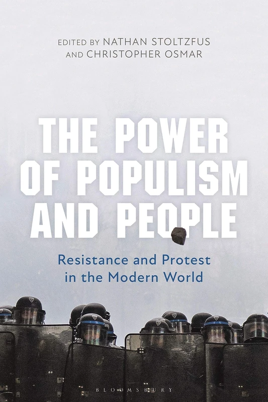 Power of Populism and People, The: Resistance and Protest in the Modern World