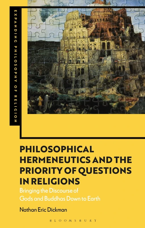 Philosophical Hermeneutics and the Priority of Questions in Religions: Bringing the Discourse of Gods and Buddhas Down to Earth - Image 1