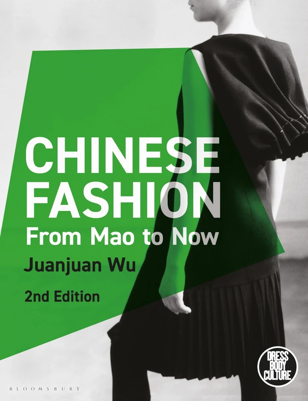 Chinese Fashion: From Mao to Now (Dress, Body, Culture)