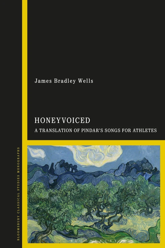 HoneyVoiced: A Translation of Pindar’s Songs for Athletes (Bloomsbury Classical Studies Monographs)