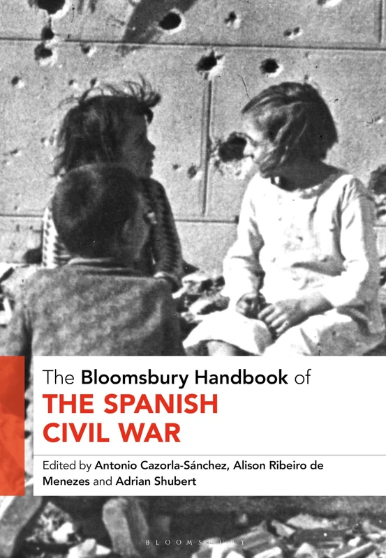 Bloomsbury Handbook of the Spanish Civil War - History Book