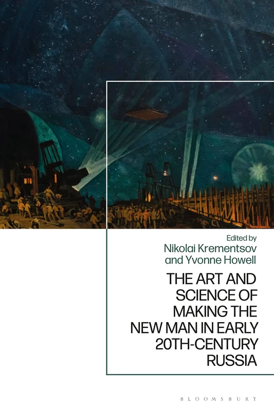 Art and Science of Making the New Man in Early 20th-Century Russia, The - Image 1