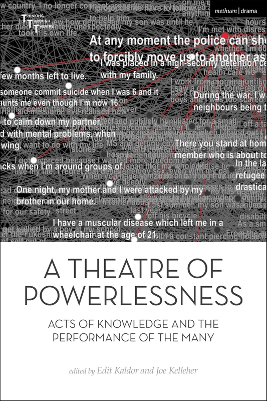 Theatre of Powerlessness, A: Acts of Knowledge and the Performance of the Many (Thinking Through Theatre) - Image 1