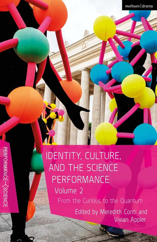 Identity, Culture, and the Science Performance Volume 2: From the Curious to the Quantum (Performance and Science: Interdisciplinary Dialogues) - Image 1