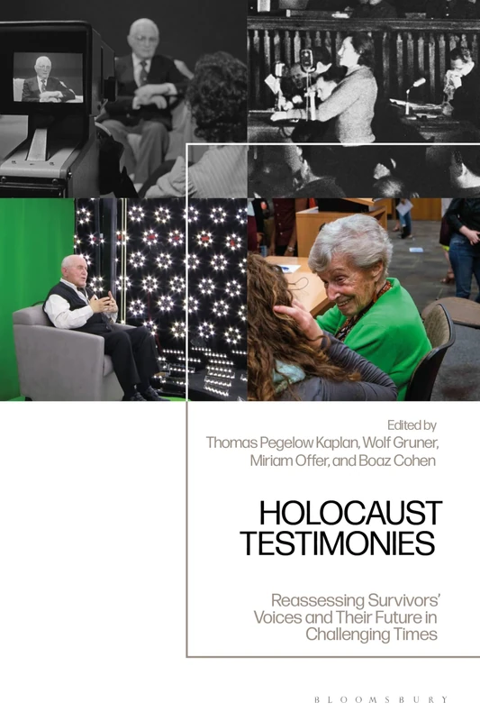 Holocaust Testimonies: Reassessing Survivors' Voices and Their Future in Challenging Times