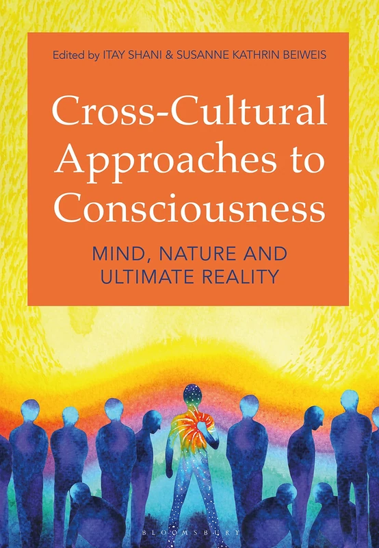 Bloomsbury Academic - Cross-Cultural Approaches to Consciousness