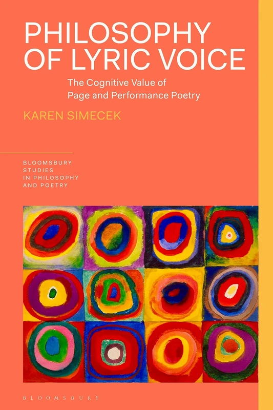 Philosophy of Lyric Voice: The Cognitive Value of Page and Performance Poetry (Bloomsbury Studies in Philosophy and Poetry) - Image 1