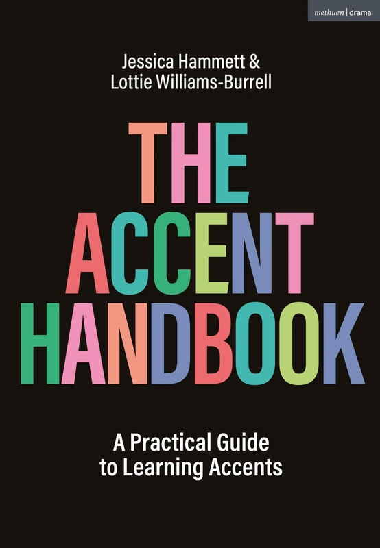 Accent Handbook, The: A Practical Guide to Learning Accents