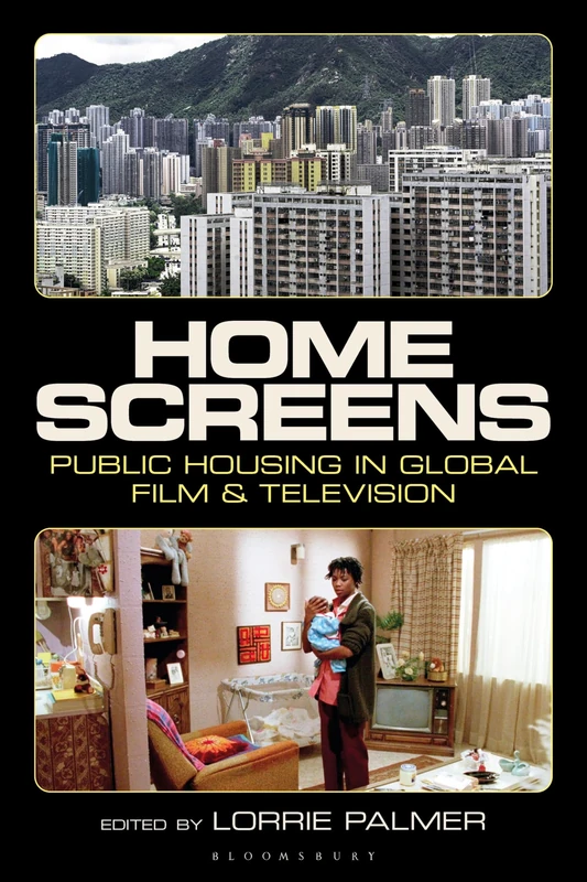 Home Screens: Public Housing in Global Film & Television