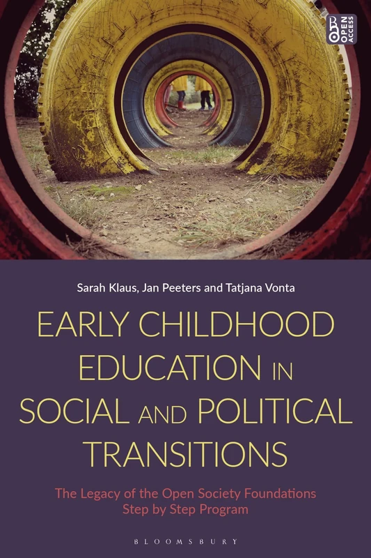 Early Childhood Education in Social and Political Transitions: The Legacy of the Open Society Foundations Step by Step Program