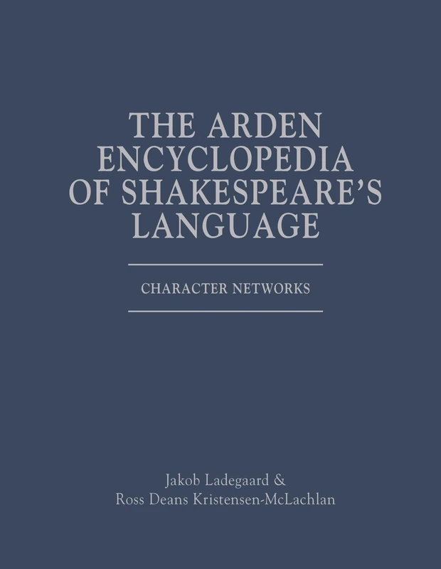 The Arden Encyclopedia of Shakespeare's Language: Character Networks
