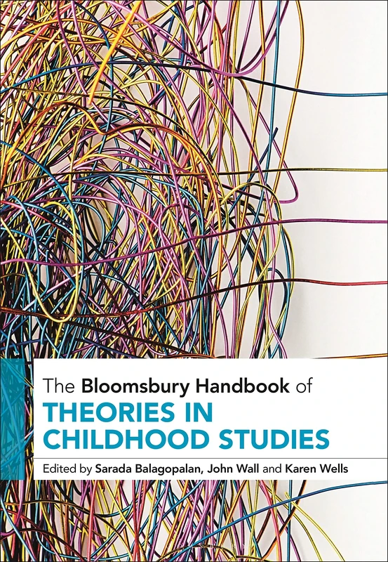 The Bloomsbury Handbook of Theories in Childhood Studies (Bloomsbury Handbooks)