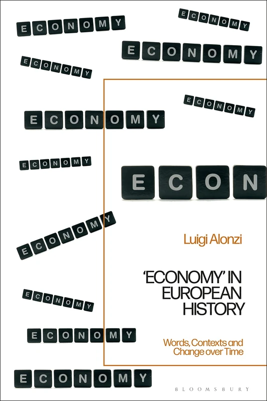 Economy' in European History: Words, Contexts and Change over Time