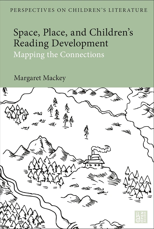 Space, Place, and Children’s Reading Development: Mapping the Connections