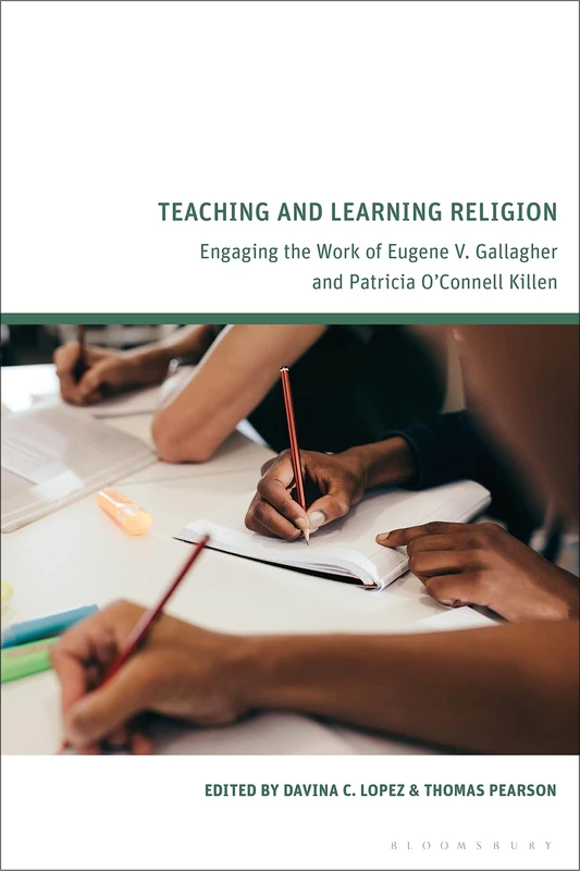 Teaching and Learning Religion: Engaging the Work of Eugene V. Gallagher and Patricia O’Connell Killen - Image 1