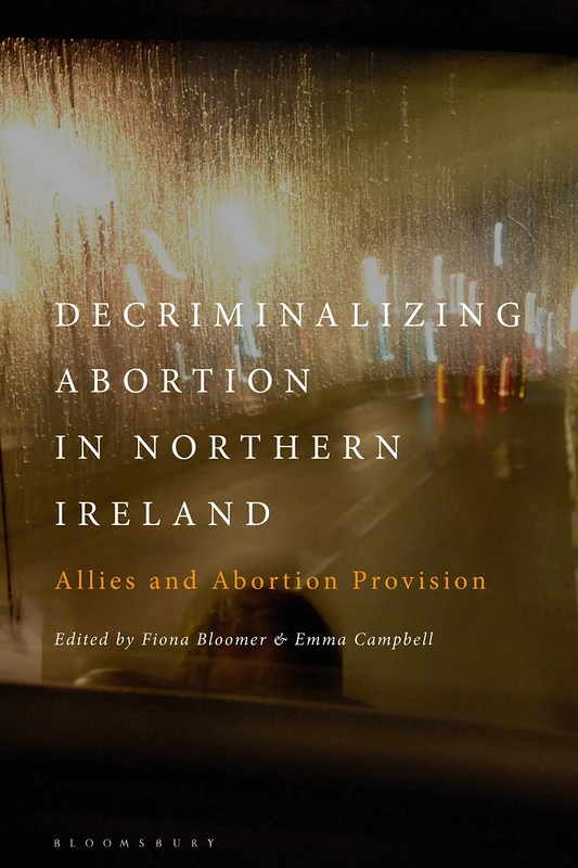 Decriminalizing Abortion in Northern Ireland: Allies and Abortion Provision