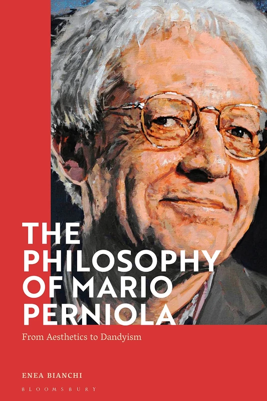 Philosophy of Mario Perniola, The: From Aesthetics to Dandyism