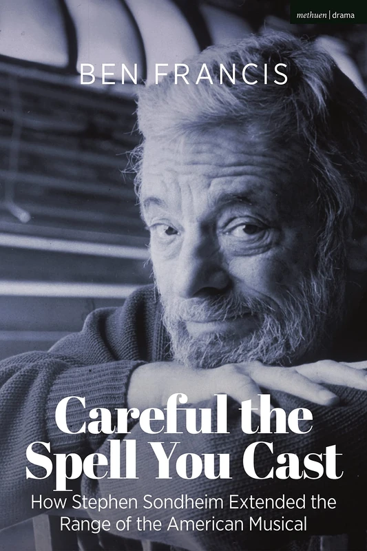 Careful the Spell You Cast - Stephen Sondheim Musical Book