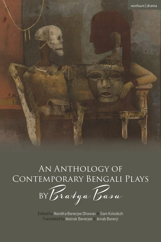 Anthology of Contemporary Bengali Plays by Bratya Basu, An: 4 (Methuen Drama Play Collections)