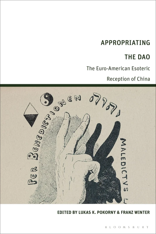 Appropriating the Dao: The Euro-American Esoteric Reception of China