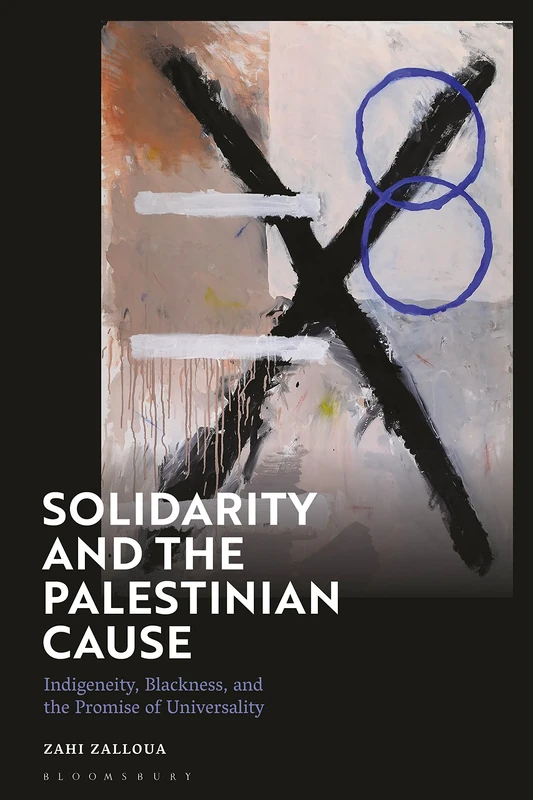 Solidarity and the Palestinian Cause: Indigeneity, Blackness, and the Promise of Universality - Image 1