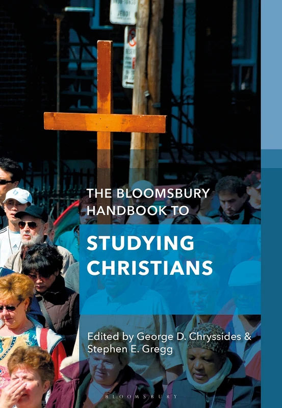 Bloomsbury Handbook to Studying Christians, The