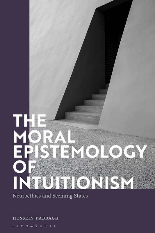 Moral Epistemology of Intuitionism, The: Neuroethics and Seeming States