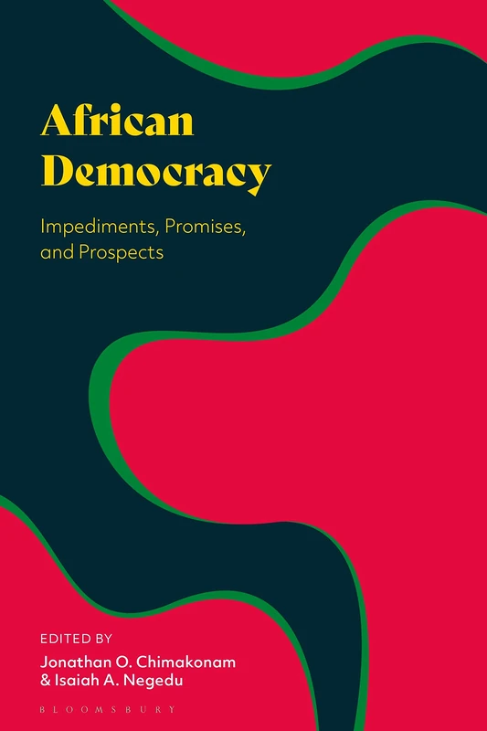 African Democracy: Impediments, Promises, and Prospects - Bloomsbury