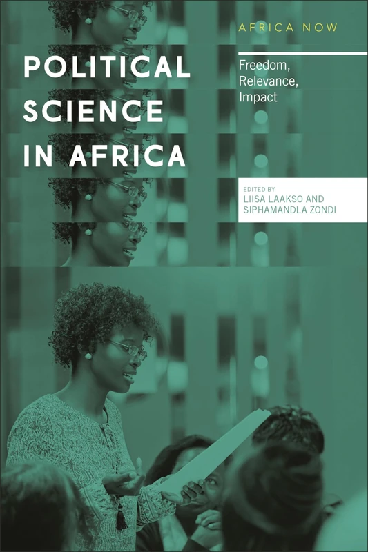 Political Science in Africa: Freedom, Relevance, Impact (Africa Now)