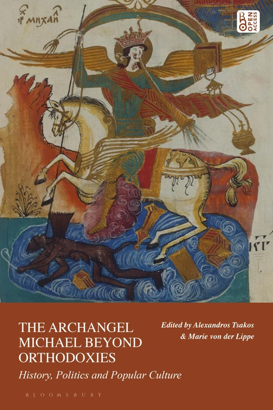 The Archangel Michael Beyond Orthodoxies: History, Politics and Popular Culture - Image 1