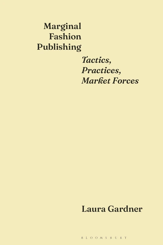 Marginal Fashion Publishing: Tactics, Practices, Market Forces