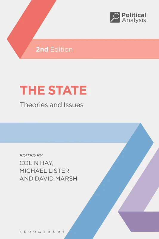 State, The: Theories and Issues (Political Analysis)