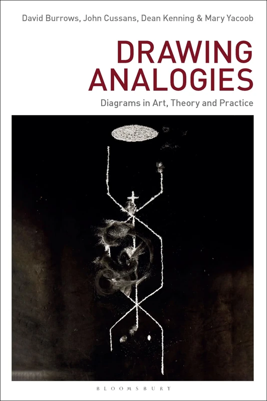 Drawing Analogies: Diagrams in Art, Theory and Practice (Drawing In)