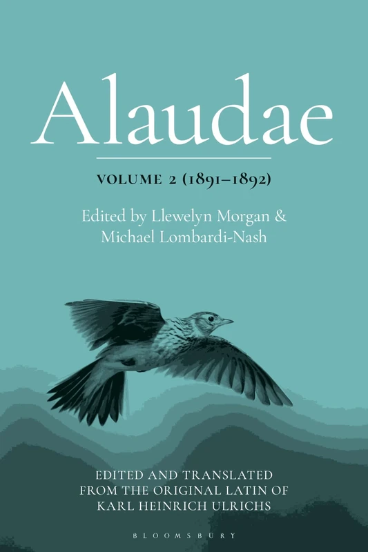 Alaudae Volume 2: The Original Latin Text of Karl Heinrich Ulrichs, with English Translation and Explanatory Notes