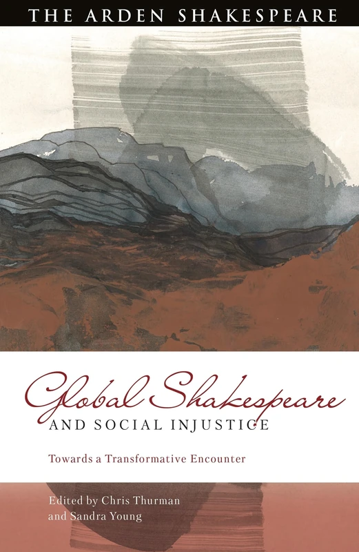 Global Shakespeare and Social Injustice: Towards a Transformative Encounter (Global Shakespeare Inverted) - Image 1
