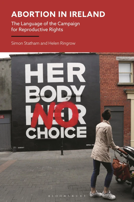Abortion in Ireland: The Language of the Campaign for Reproductive Rights