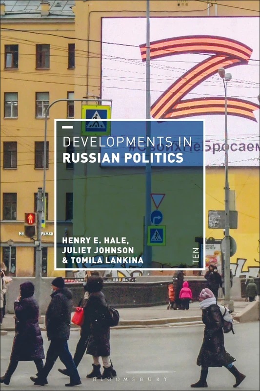 Developments in Russian Politics 10 (Developments in Politics)