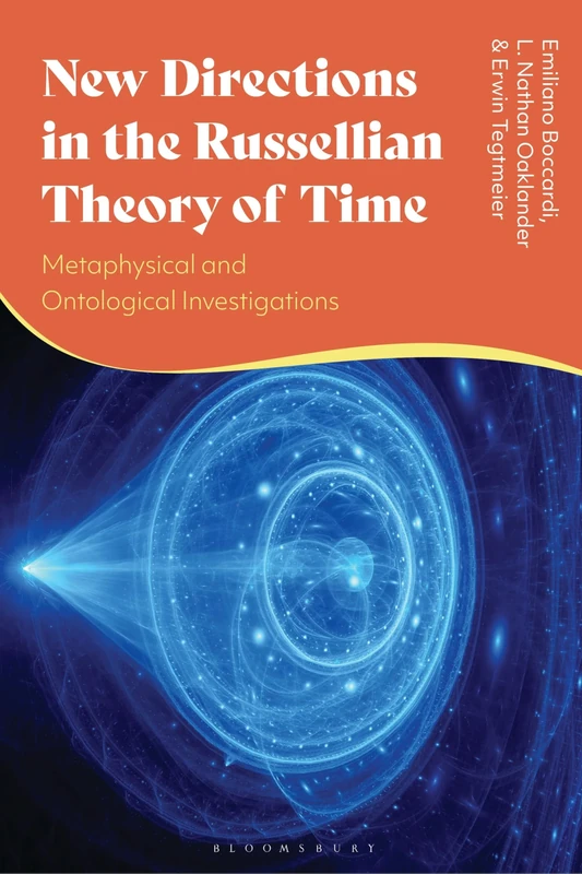 New Directions in the Russellian Theory of Time: Metaphysical and Ontological Investigations