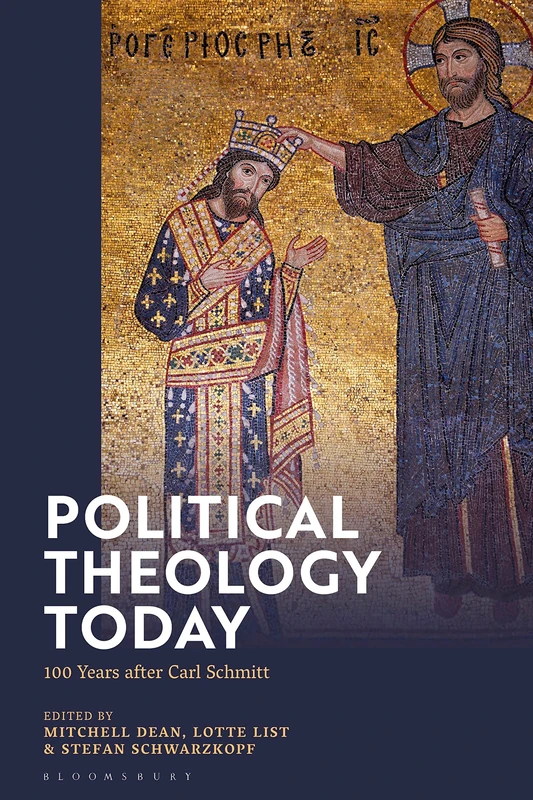Political Theology Today: 100 Years after Carl Schmitt