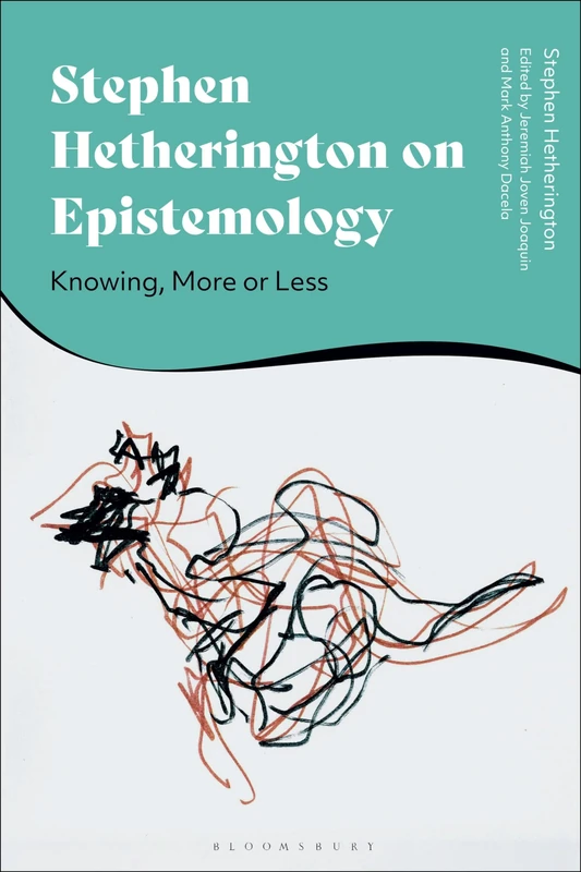 Stephen Hetherington on Epistemology: Knowing, More or Less - Image 1