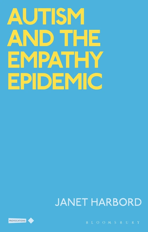 Autism and the Empathy Epidemic (Critical Interventions in the Medical and Health Humanities)