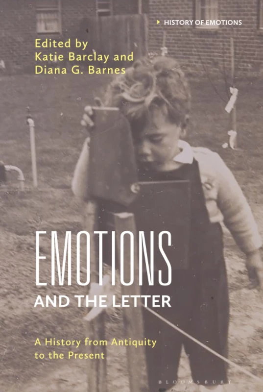 Emotions and the Letter: A History from Antiquity to the Present (History of Emotions)