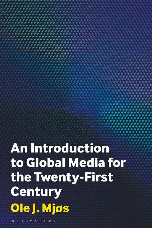 Introduction to Global Media for the Twenty-First Century, An
