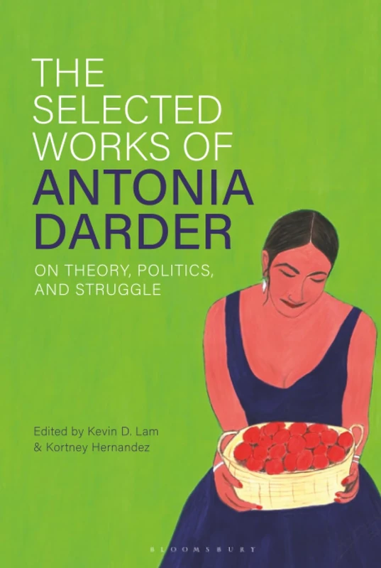 Selected Works of Antonia Darder, The: On Theory, Politics, and Struggle - Image 1