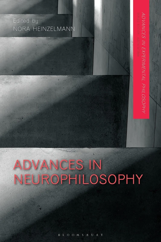 Advances in Neurophilosophy (Advances in Experimental Philosophy)
