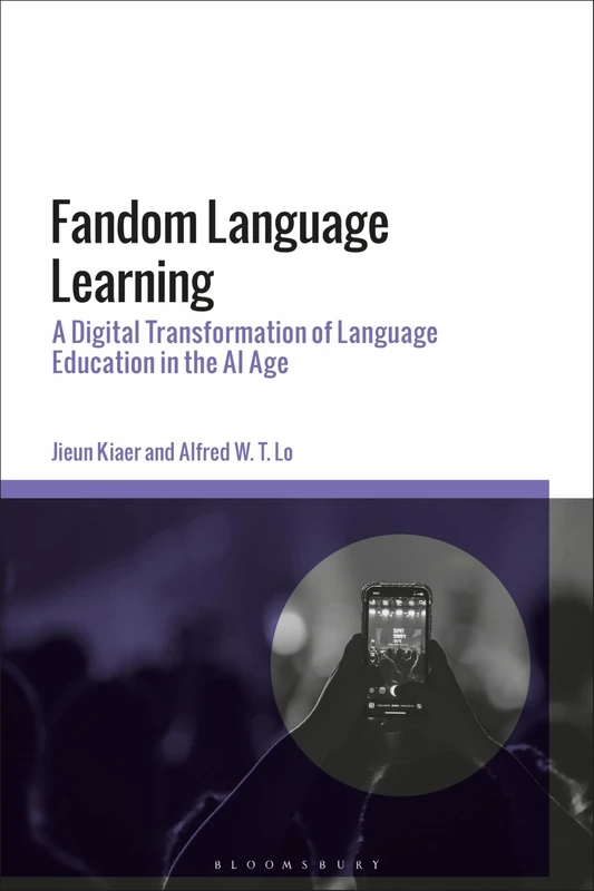 Fandom Language Learning: A Digital Transformation of Language Education in the AI Age