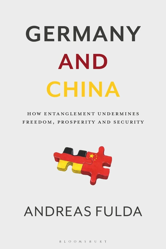 Germany and China: How Entanglement Undermines Freedom, Prosperity and Security - Image 1