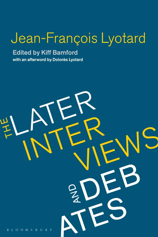 Jean-Francois Lyotard: The Later Interviews and Debates
