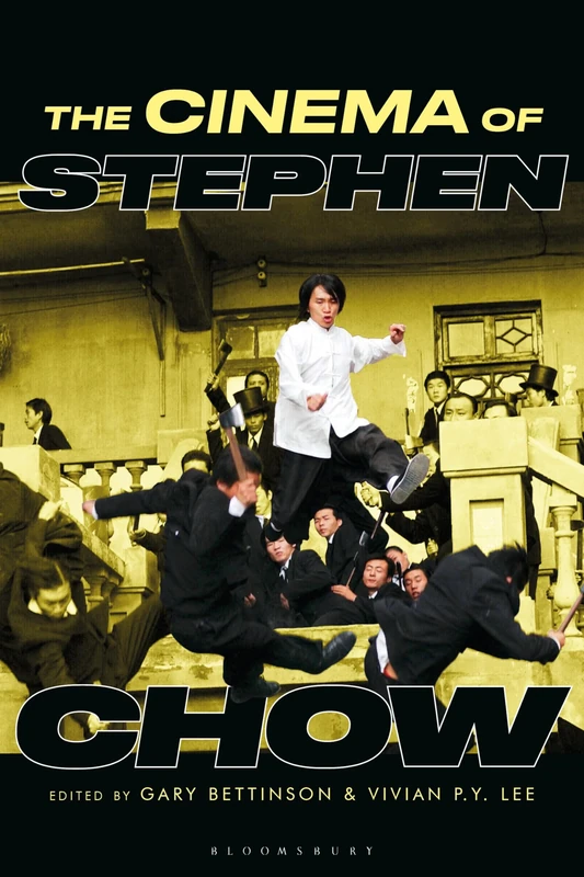 Bloomsbury Academic - The Cinema of Stephen Chow Book